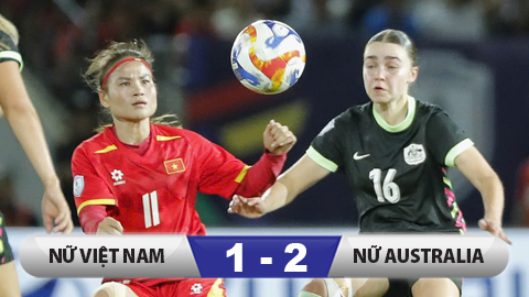  Thua sít sao Australia, ĐT nữ Việt Nam tranh HCĐ AFF nữ 2025